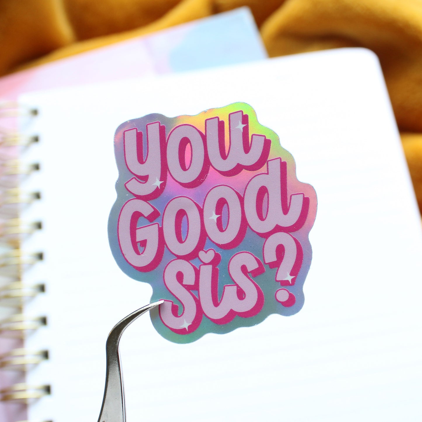 “You Good, Sis?” Holographic Vinyl Sticker
