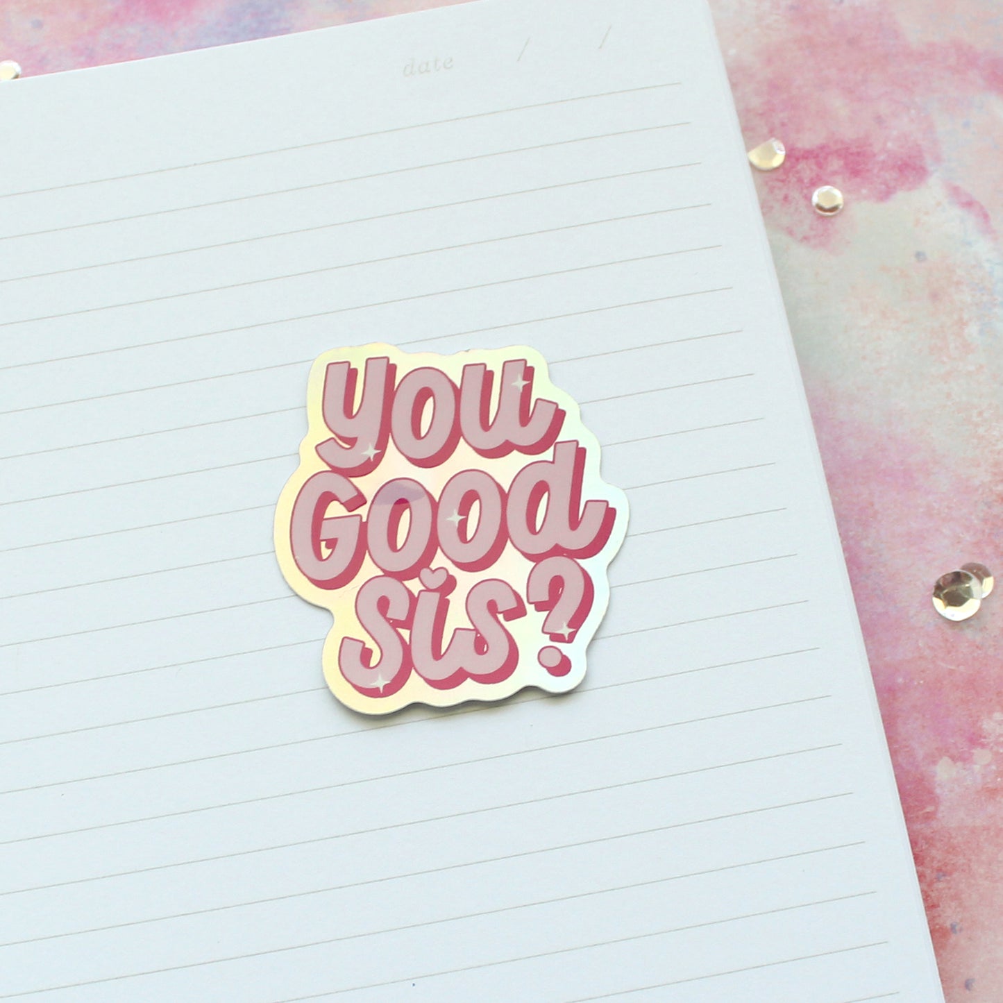 “You Good, Sis?” Holographic Vinyl Sticker