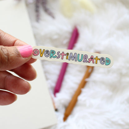 Overstimulated Sticker