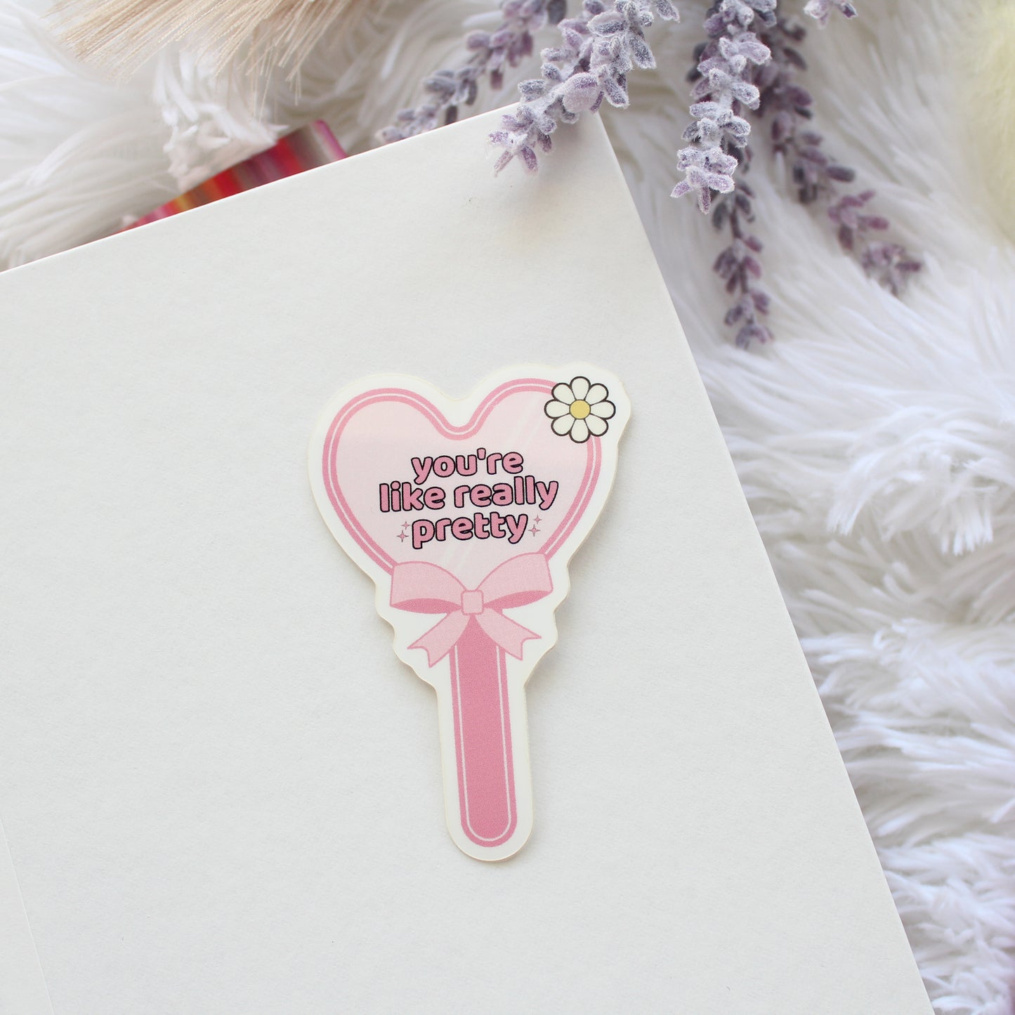 You're Like Really Pretty Sticker