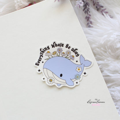 Everything Whale Be Okay Sticker