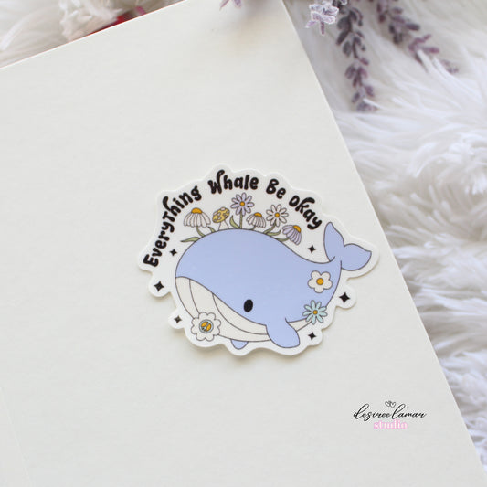 Everything Whale Be Okay Sticker
