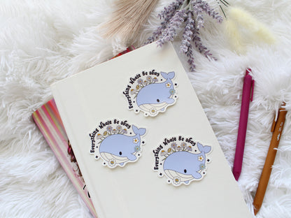Everything Whale Be Okay Sticker