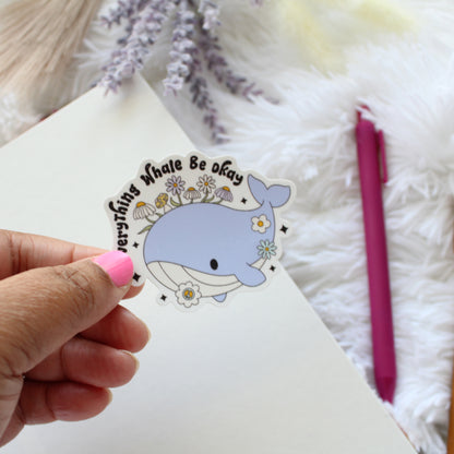 Everything Whale Be Okay Sticker